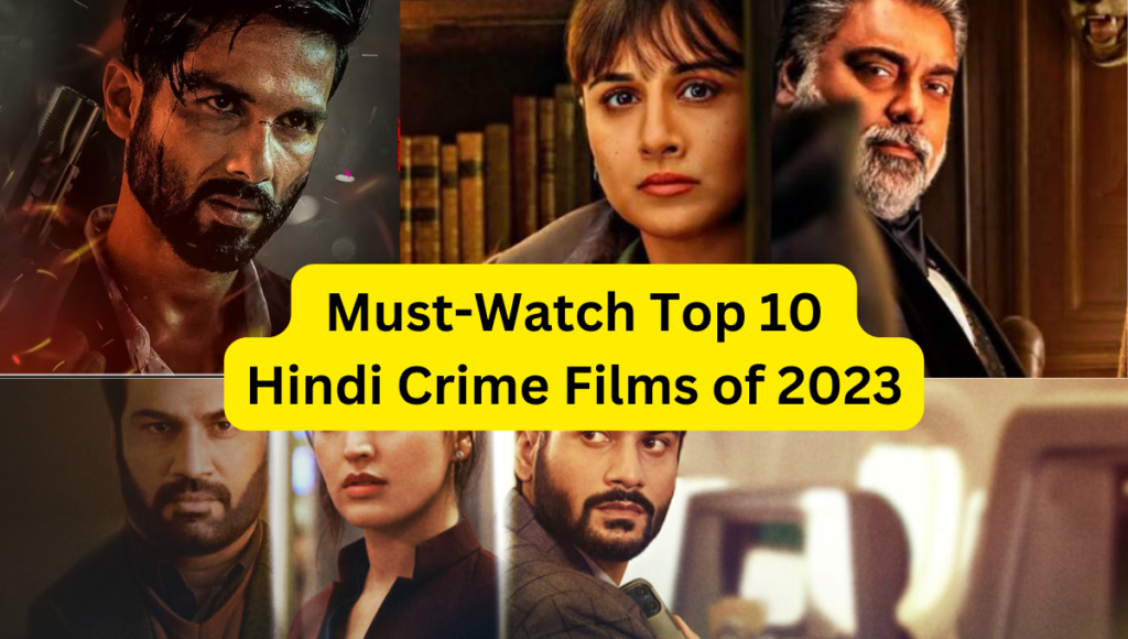 Top 10 Hindi Crime Films of 2023